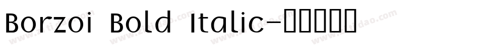 Borzoi Bold Italic字体转换